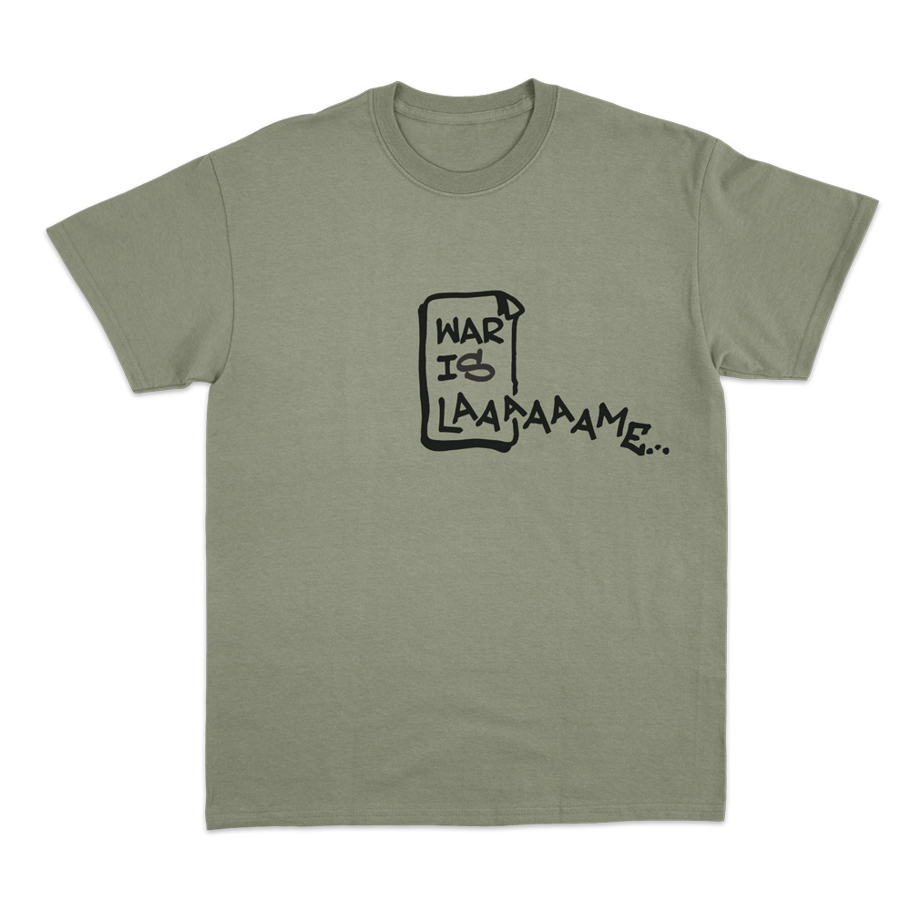 WAR IS LAME OLIVE T-shirt